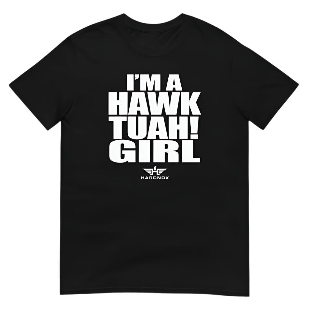 "I'M A HAWK TUAH GIRL" T-Shirt
