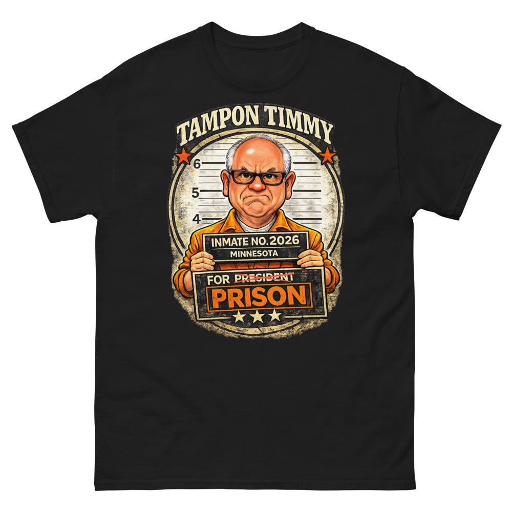 BLACK "TAMPON TIMMY FOR PRISON" T-Shirt