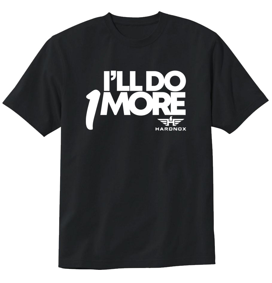 "I'll Do 1 More" T-Shirt
