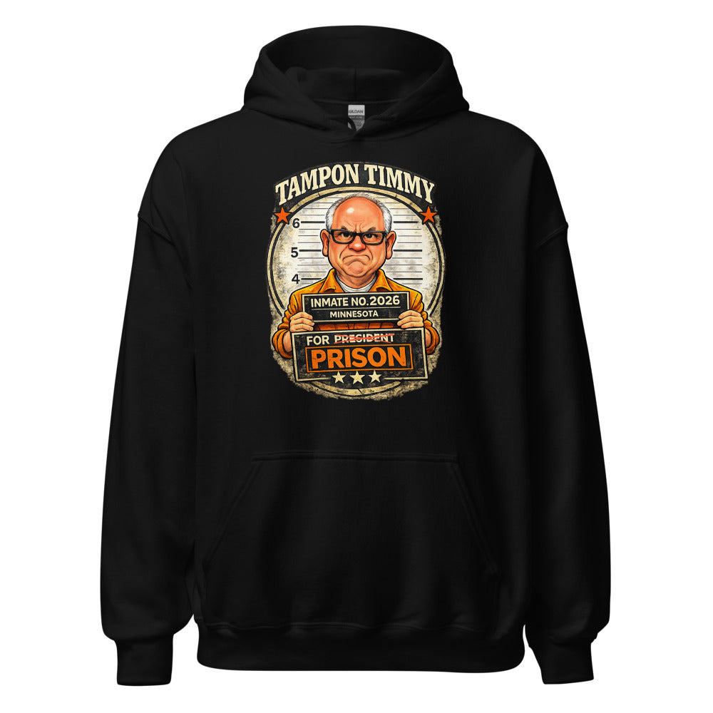 BLACK "TAMPON TIMMY FOR PRISON" Hoodie